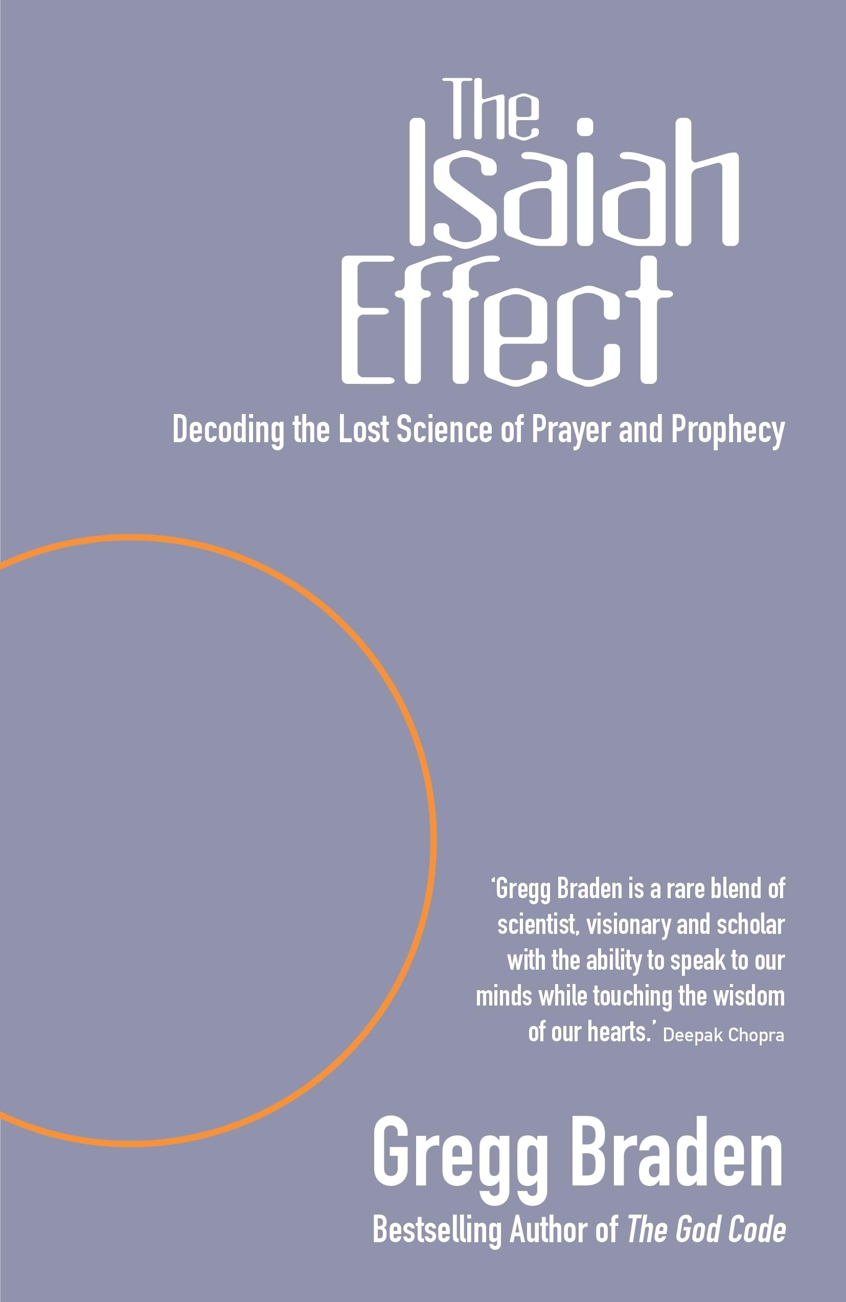 The Isaiah Effect: Decoding The Lost Science Of Prayer And Prophecy