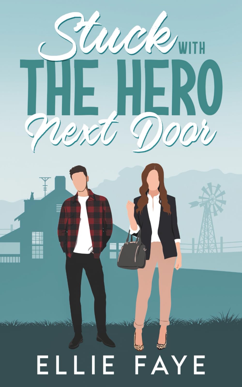 Stuck with The Hero Next Door: A Sweet Small Town Opposites Attract Romance (Everwood)