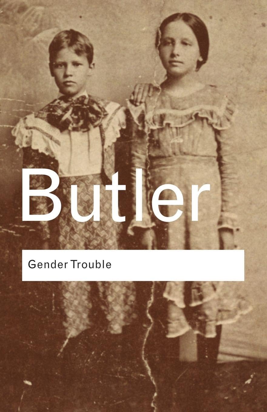 Gender Trouble: Feminism and the Subversion of Identity... - Butler, Judith