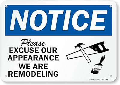 SmartSign 7 x 10 inch “Notice - Please Excuse Our Appearance, We Are Remodeling†OSHA Sign, Digital Printing, 55 mil HDPE Plastic, Blue, Black and White