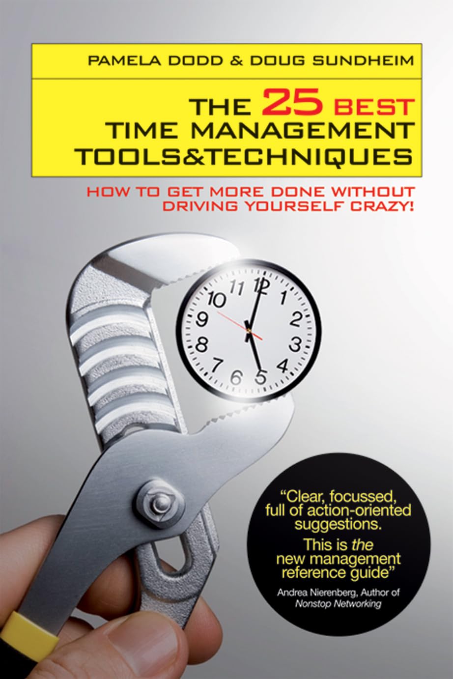 The 25 Best Time Management Tools and Techniques: How to Get More Done Without Driving Yourself Crazy
