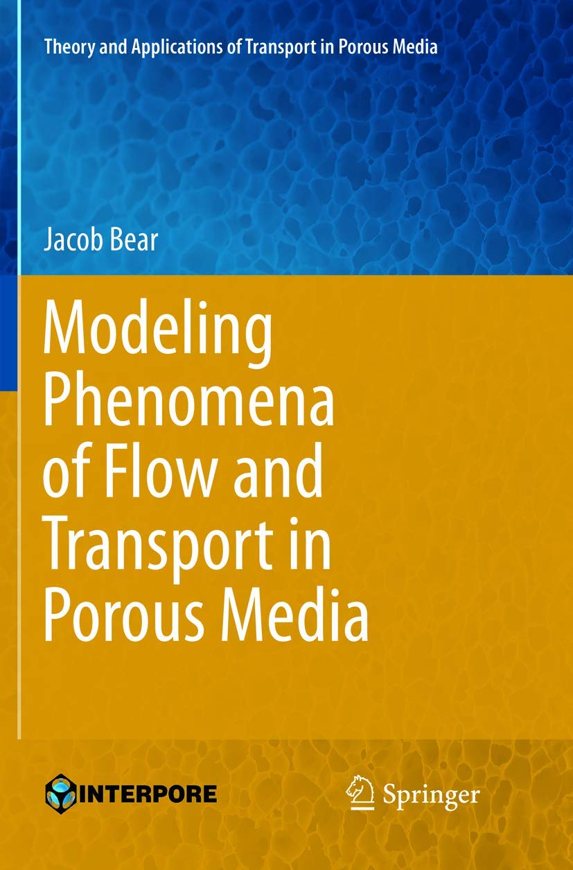 Modeling Phenomena of Flow and Transport in Porous Media: 31 (Theory and Applications of Transport in Porous Media)