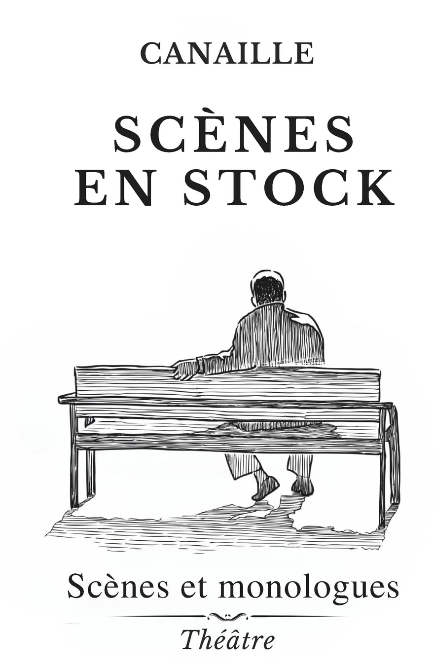 SCÈNES EN STOCK: SCÈNES ET MONOLOGUES