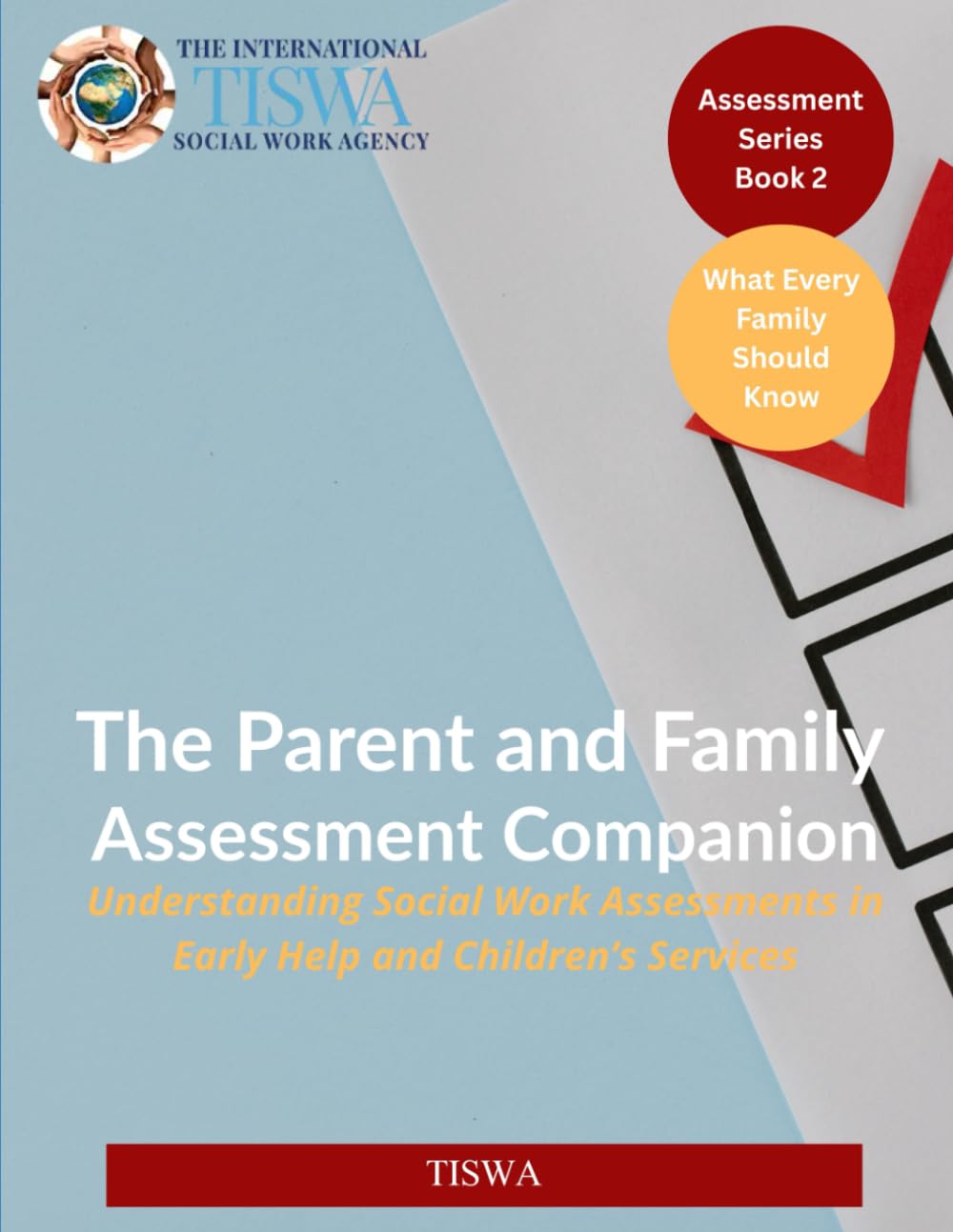 The Parent and Family Assessment Companion: Understanding Social Work Assessments in Early Help and Children’s Services (Assessment Series)