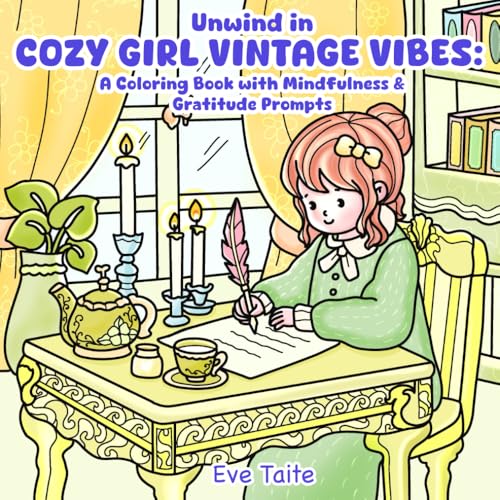 Unwind in COZY GIRL VINTAGE VIBES: A Coloring Book with Mindfulne...