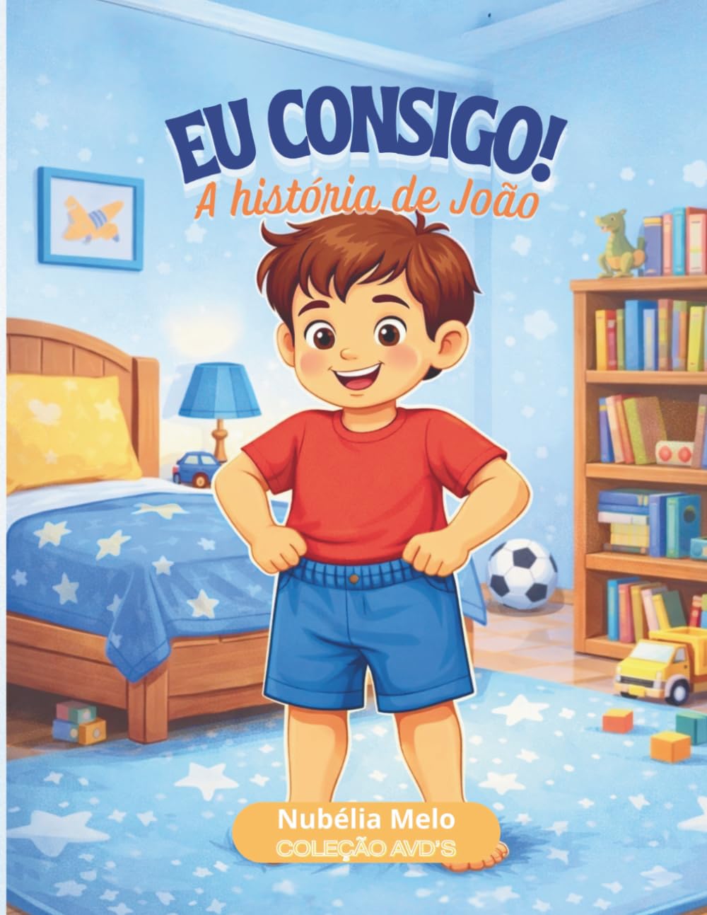 EU CONSIGO: A HISTÓRIA DE JOÃO (COLEÇÃO AVD'S)
