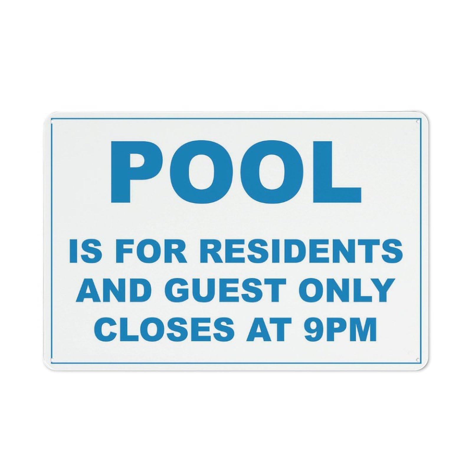 Pool Is For Residents And Guest Closes At 9Pm Sign 8X12 Inch Rust Free Aluminum Easy To Read & Sturdy Keep Out Outdoor Metal Signs For Home Farm Yard