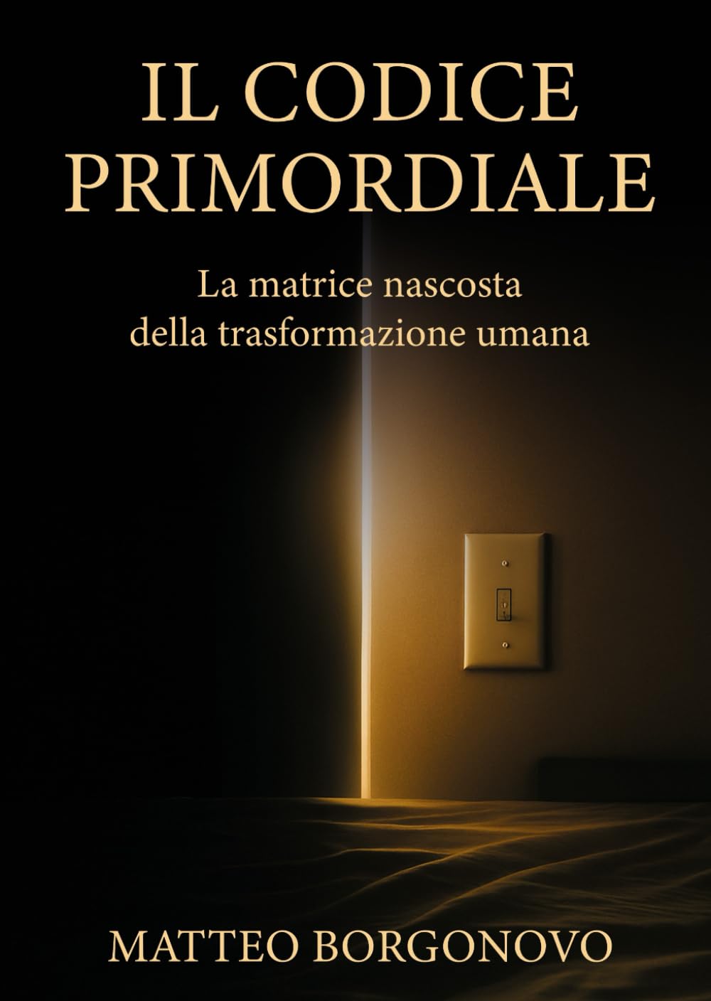 IL CODICE PRIMORDIALE: La matrice nascosta della trasformazione umana