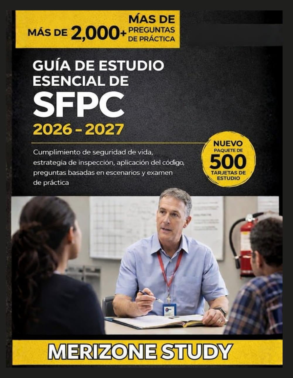 GUÍA DE ESTUDIO ESENCIAL DE SFPC 2026-2027: Cumplimiento de seguridad de vida, estrategia de inspección, aplicación del código, preguntas basadas en escenarios y examen de práctica