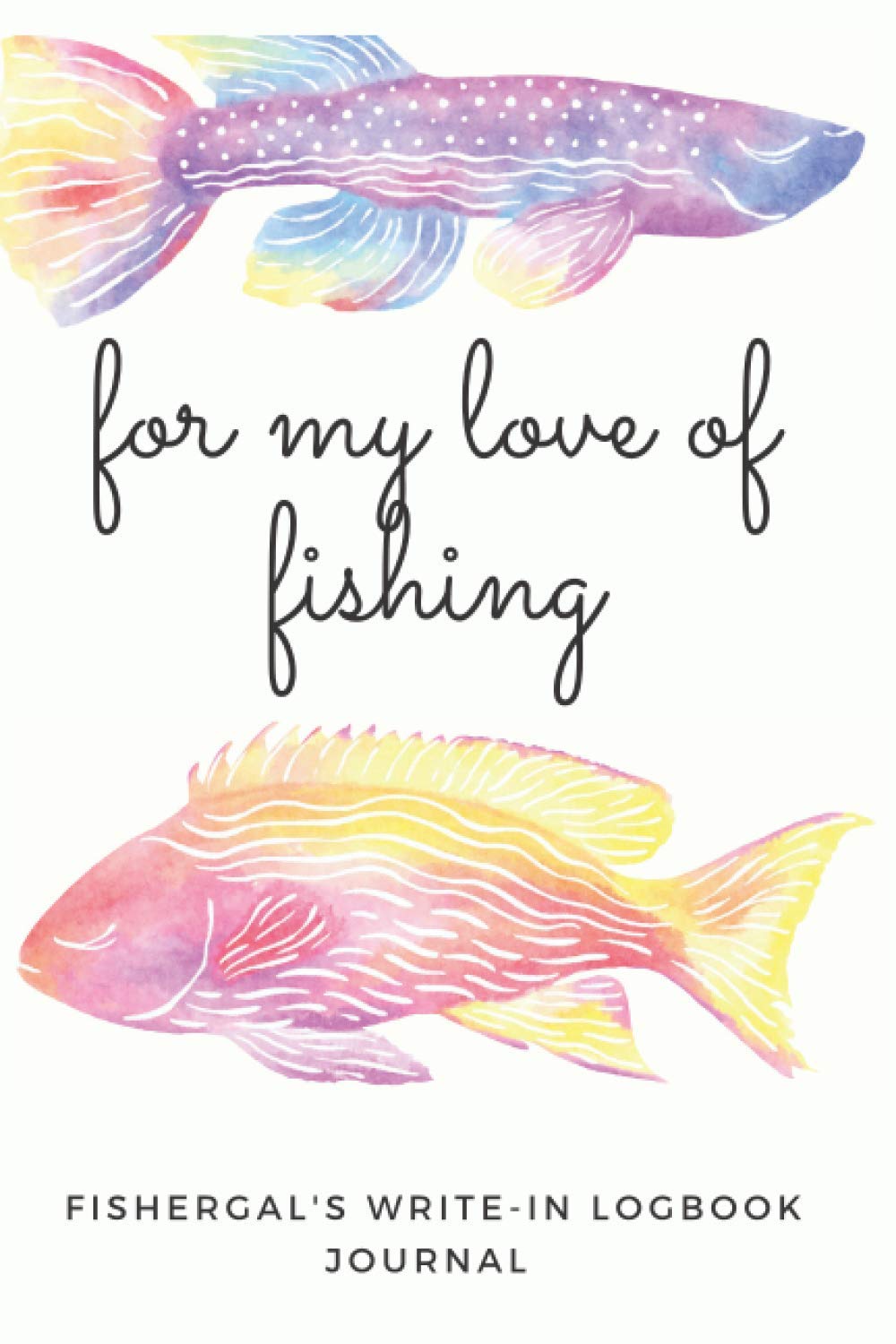 Ladies' Fishing Write In Journal Notebook Logbook 100 log pages and 10 note pages