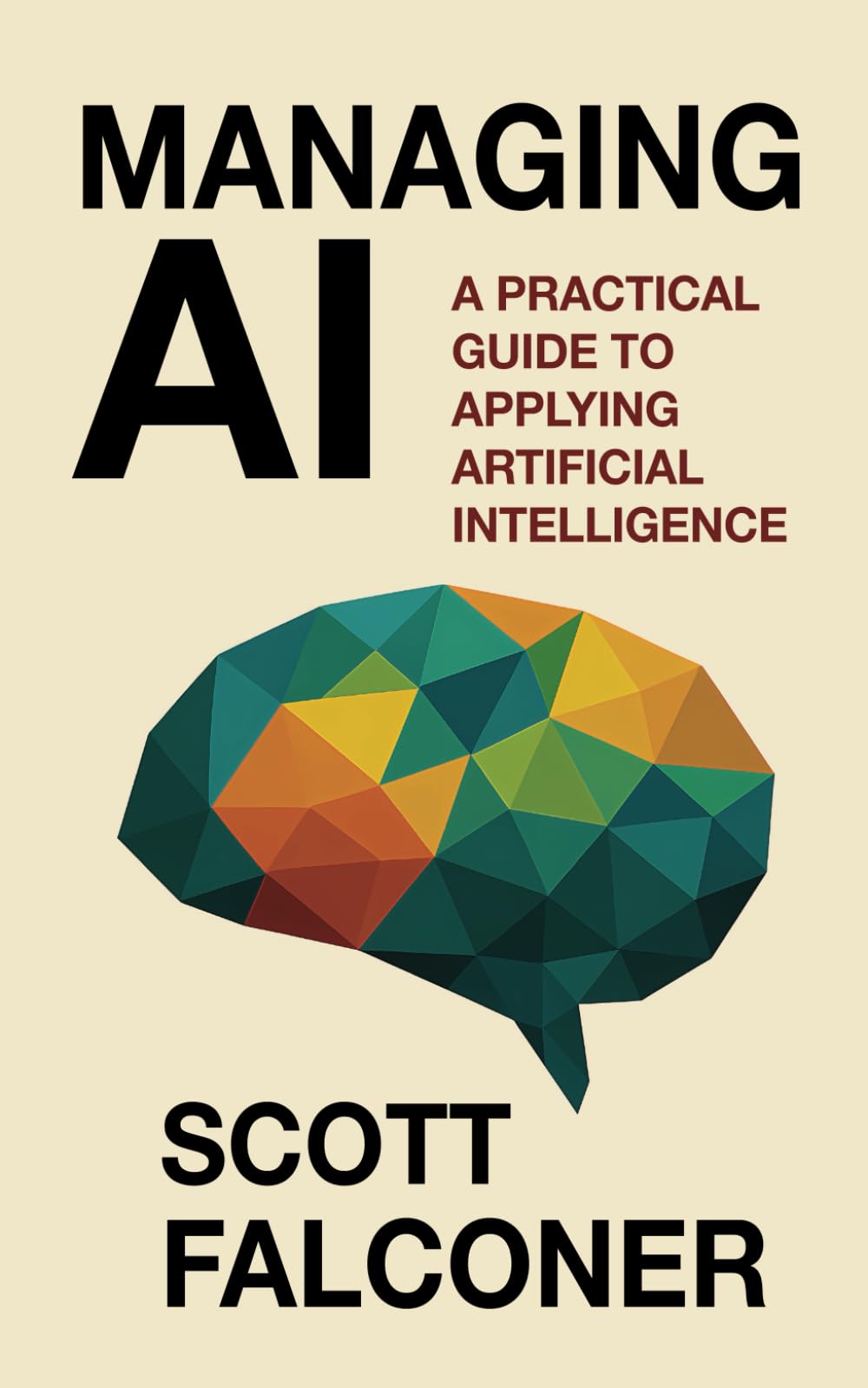 Managing AI: A Practical Guide to Applying Artificial Intelligence
