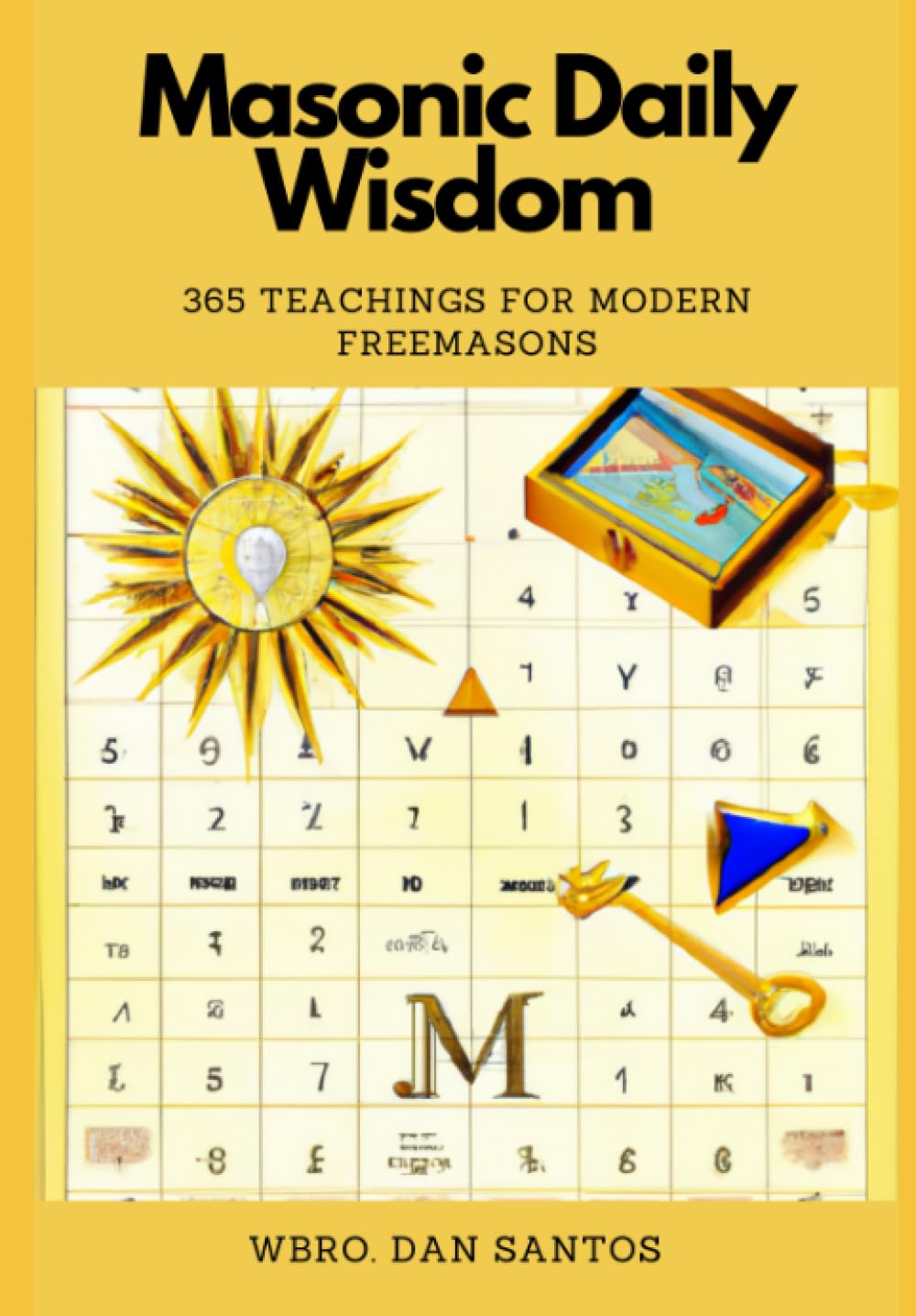 Masonic Daily Wisdom: 365 Teachings for Modern Freemasons