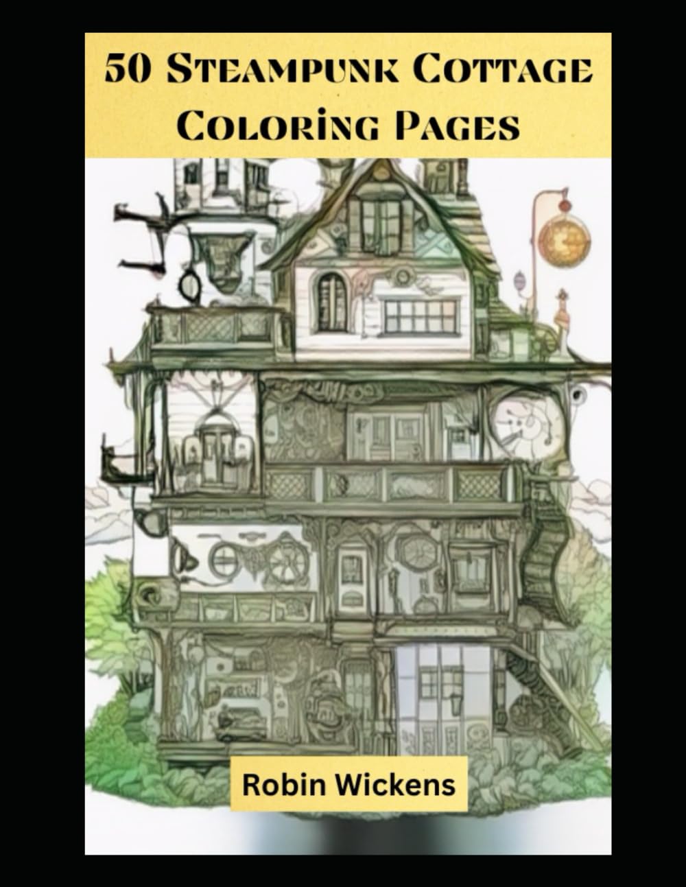 50 Steampunk Cottage Coloring Pages (Coloring Book)