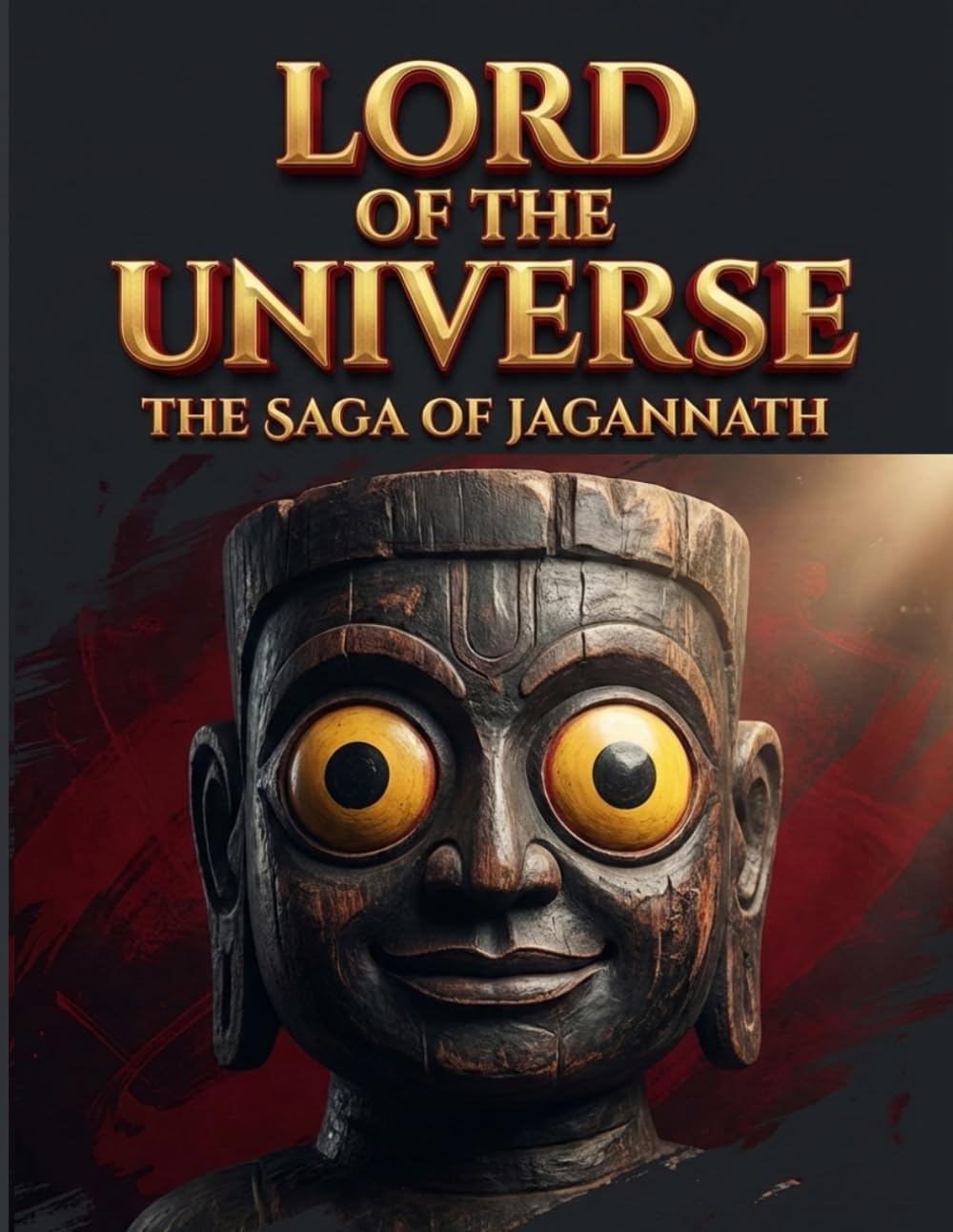 Lord of the Universe: The Saga of Jagannath