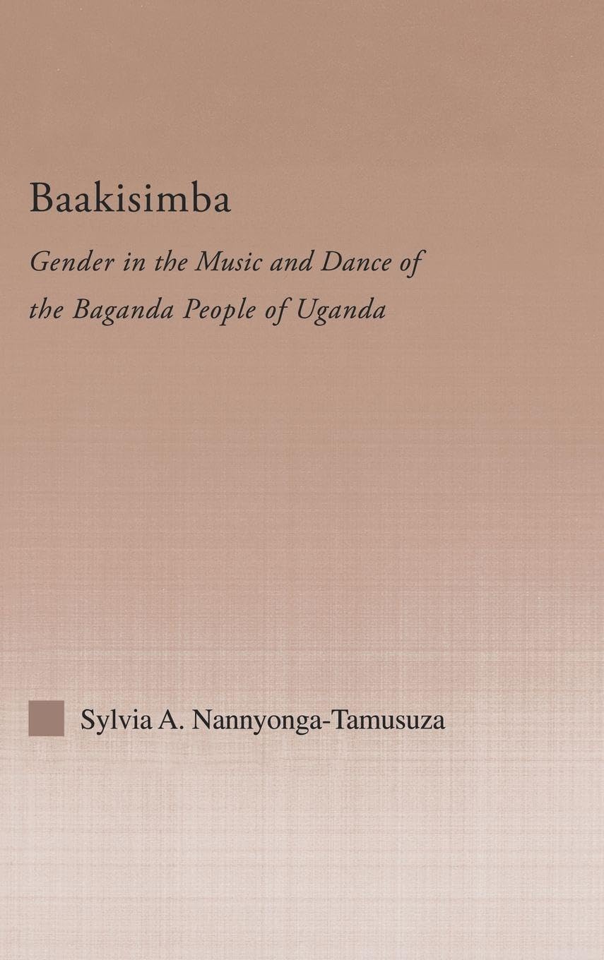 Baakisimba étude d'ethnomusicologie majeure sur l'art ougandais