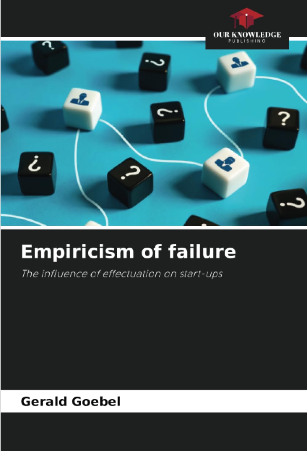 Empiricism of failure: The influence of effectuation on start-ups