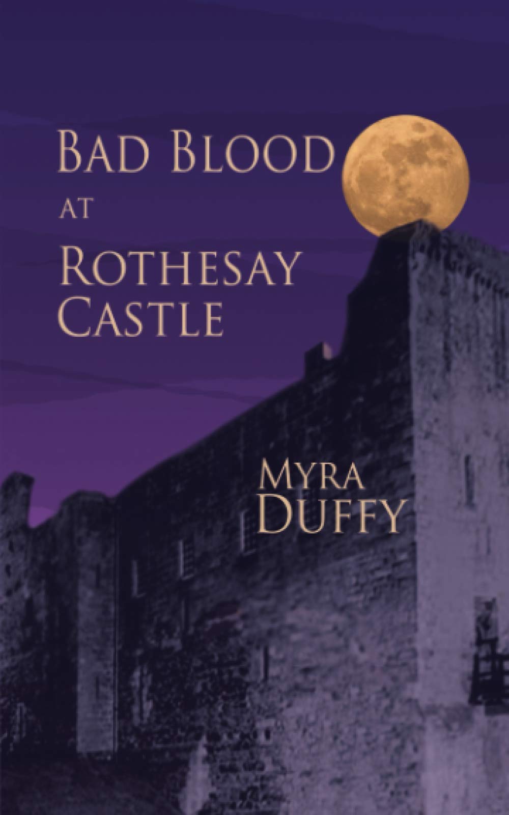 Bad Blood at Rothesay Castle (The Isle of Bute Mystery series)