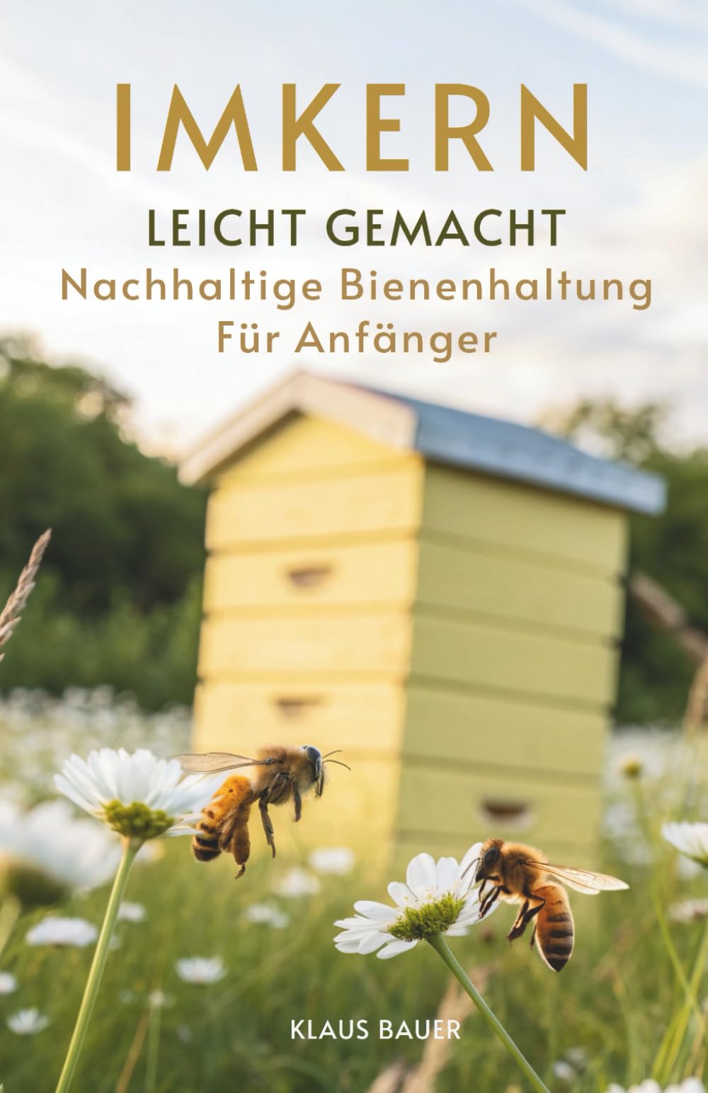 Imkern Leicht Gemacht: Nachhaltige Bienenhaltung Für Anfänger