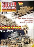  revue Steel Masters Hors série n° 15 Guerre d\'Espagne 1936 1939