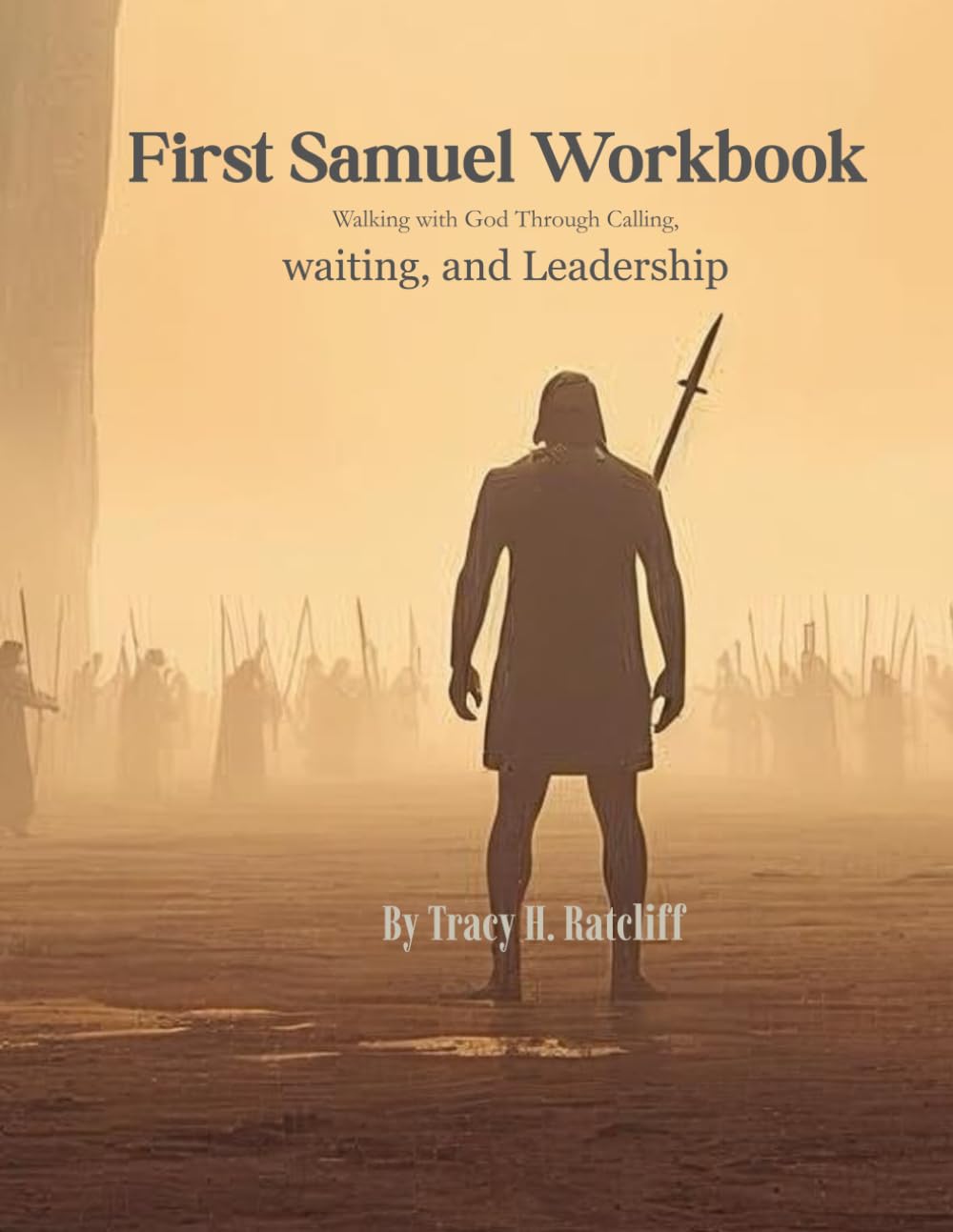 First Samuel Workbook: Walking with God through Calling, Waiting, and Leadership