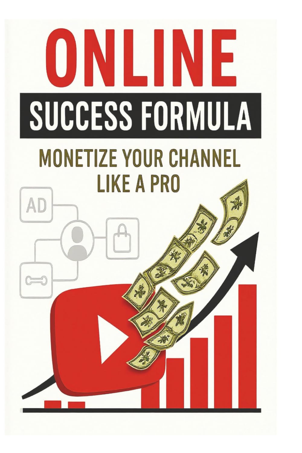 YouTube Success Formula: Monetize Your Channel Like a Pro: Master the Art of Content Creation and Revenue Generation for Long-Term Success (Wayne's Passive Income Mastery Series)