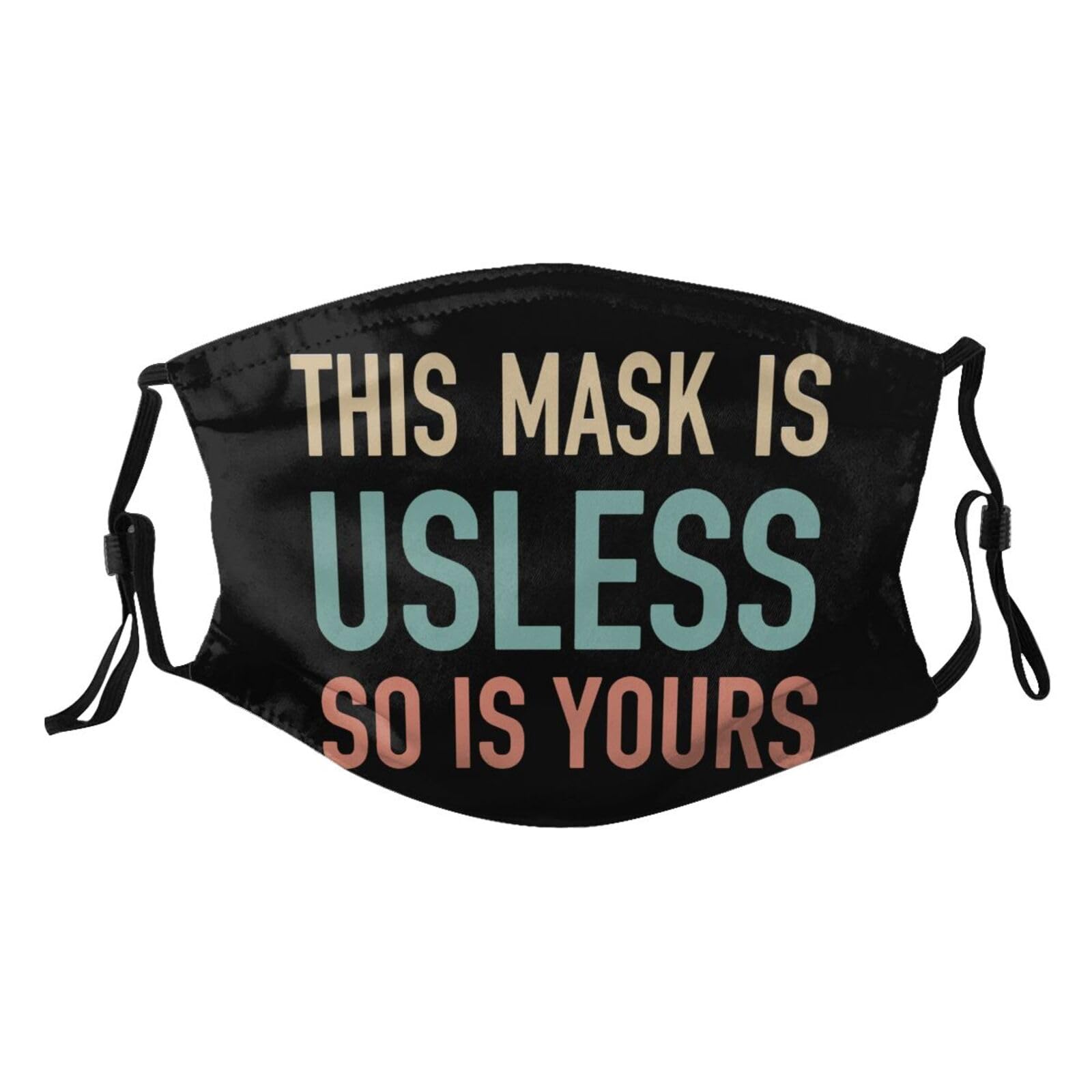 This Mask is Useless So is Yours Adult Dust Mask Adjustable Dust Face with 2 Filter18