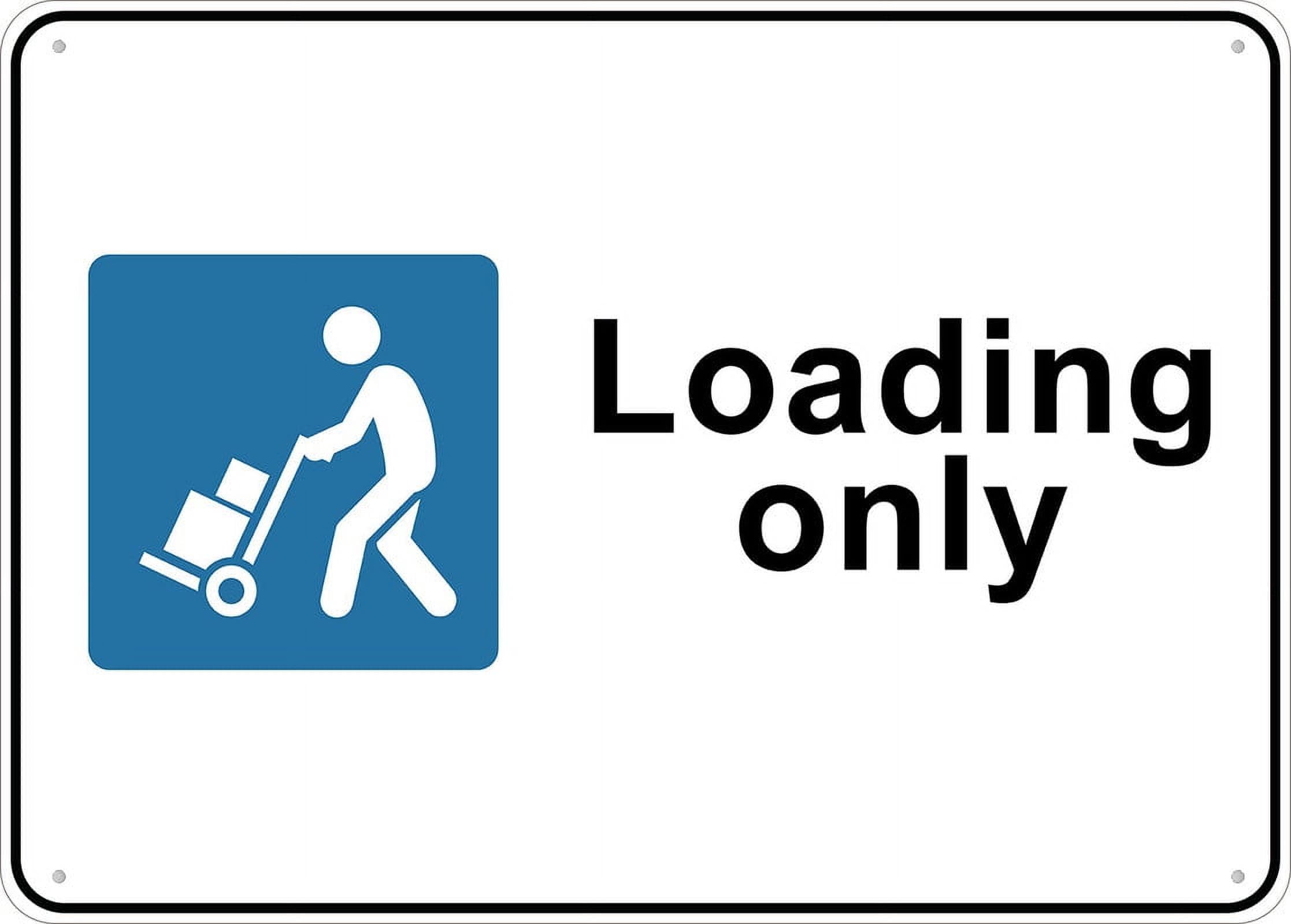 Loading Only Sign for House, Door, Office & Business Yard - 12"x8" Rust-Free Metal Aluminum, Pre-Drilled Holes, Weatherproof