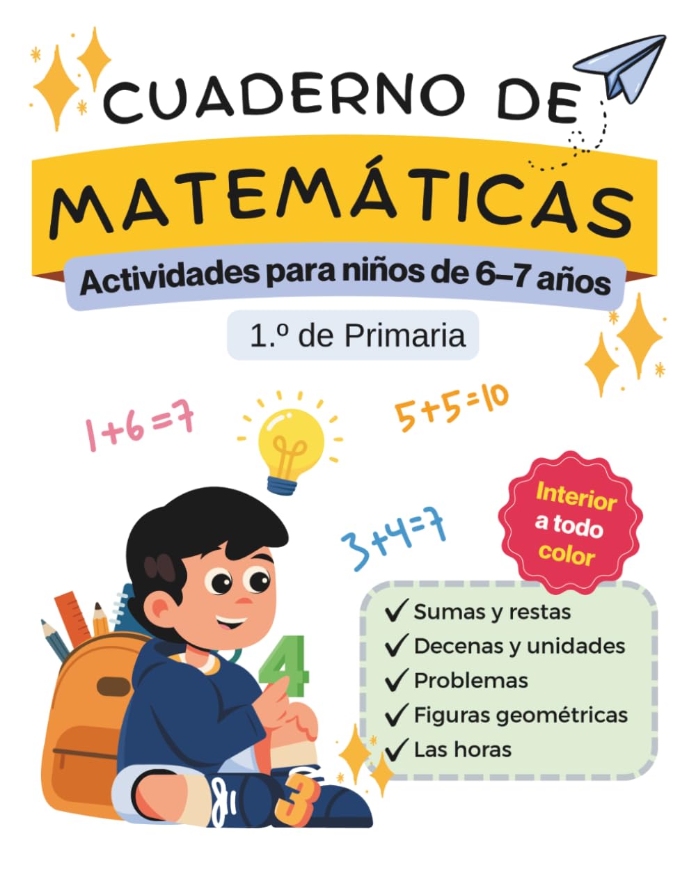 Cuaderno de Matemáticas para Niños de 6–7 Años: Sumas, Restas, Problemas y Figuras | 1.º de Primaria · Aprender Jugando