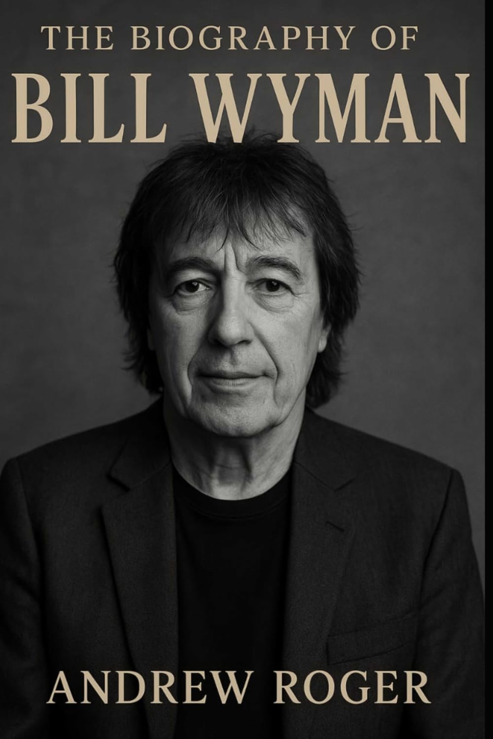 The Biography of Bill Wyman: The Bassist Who Built the Rhythm of a Generation