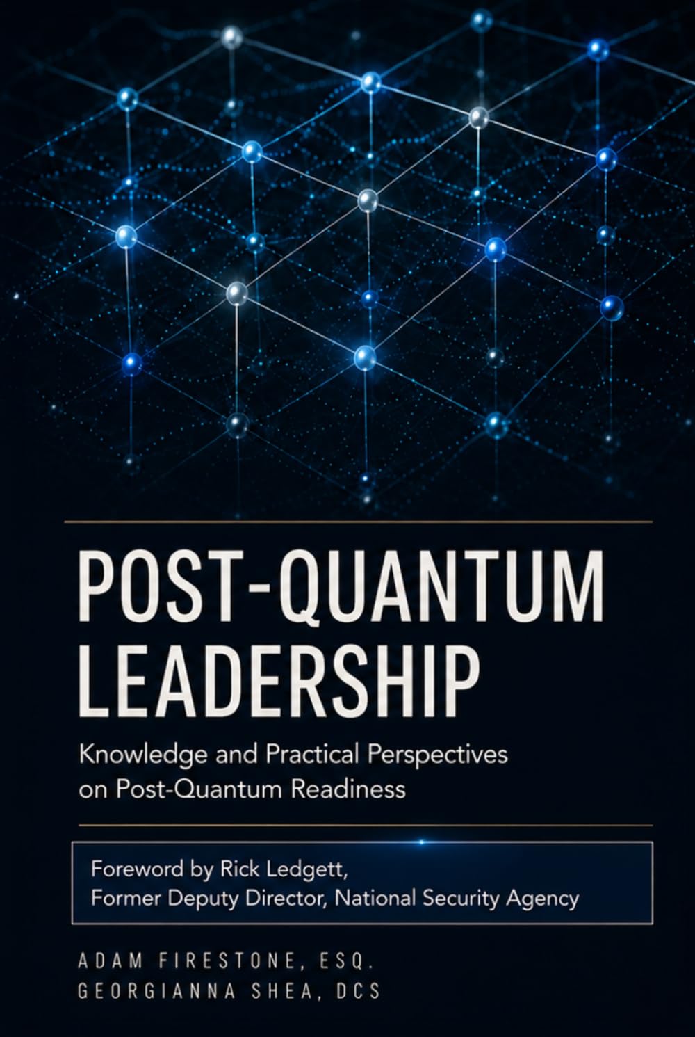 Post-Quantum Leadership: Knowledge and Practical Perspectives on Post-Quantum Readiness