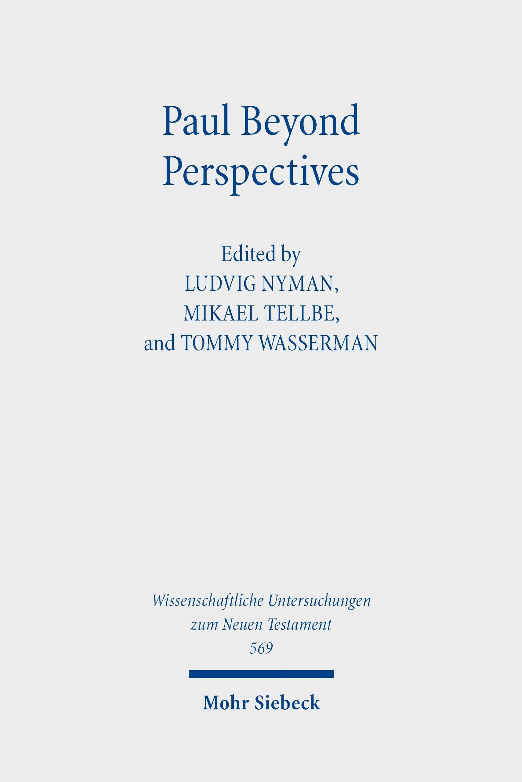 Paul Beyond Perspectives: Future Challenges in Pauline Studies