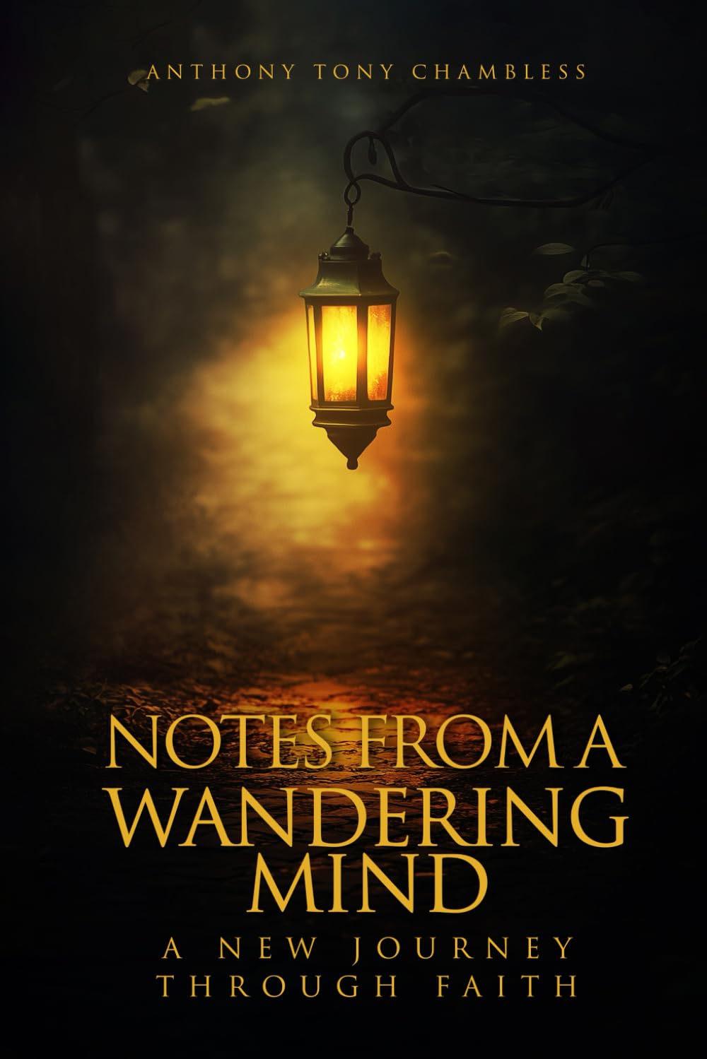 Notes From A Wandering Mind: A New Journey Through Faith