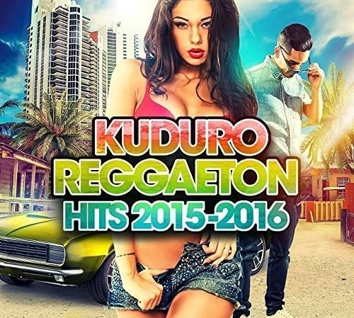 Kuduro Reggaeton Hits 2015-2016