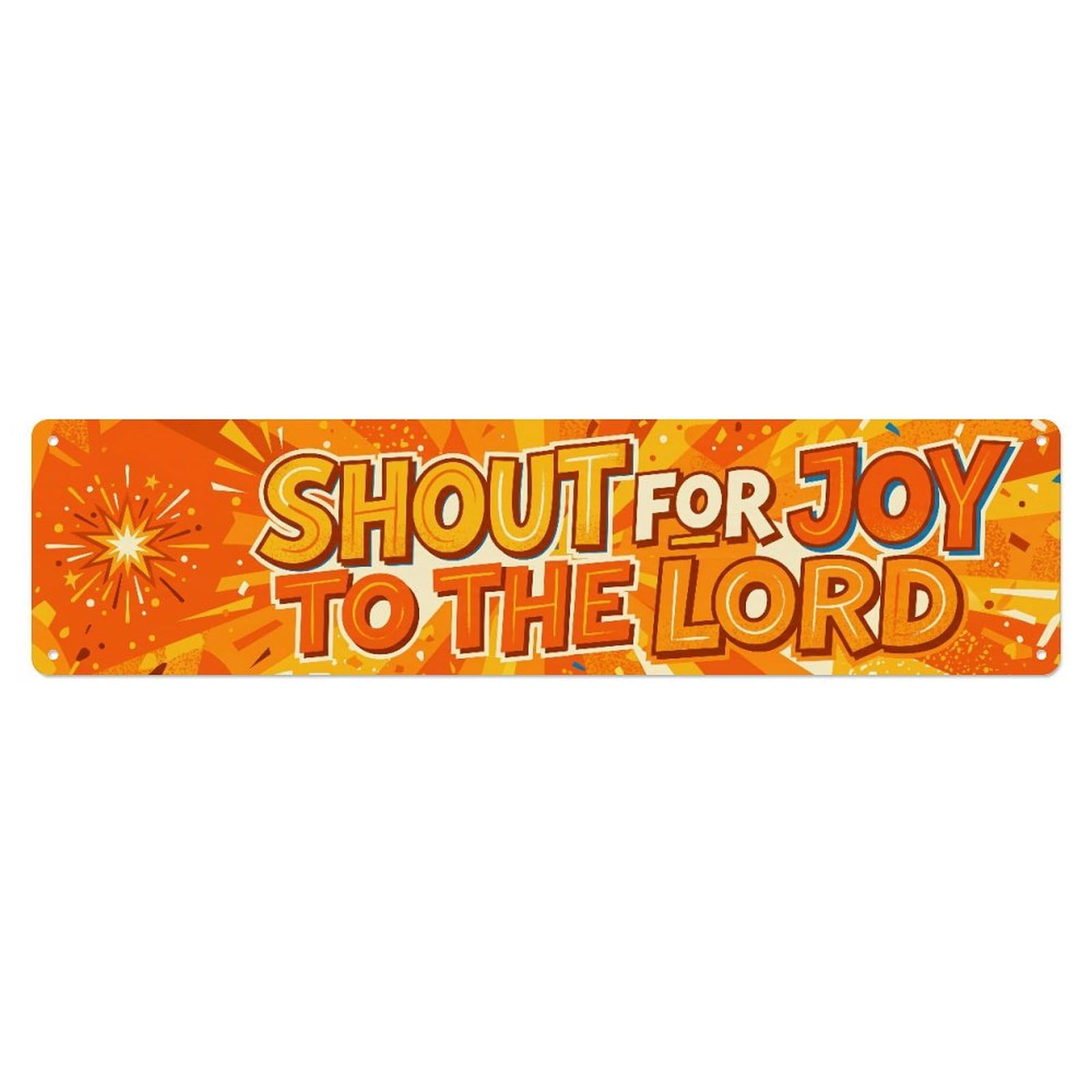 Fyrn Style Shout Joy Lord Celebrate Positive Quote Metal Tin Sign