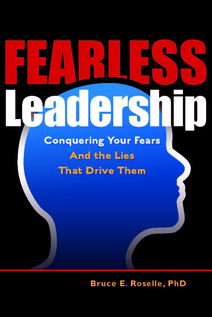 Fearless Leadership: Conquering Your Fears And the Lies That Drive Them
