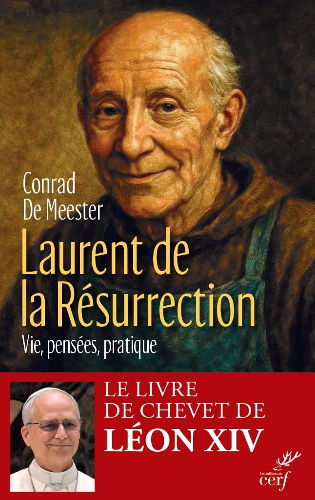Laurent de la Résurrection: Vie, pensée, pratique