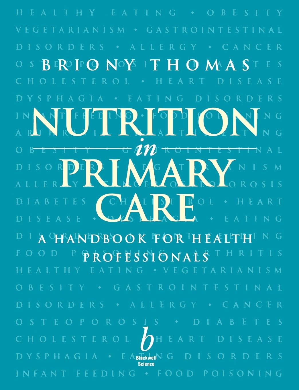 Nutrition in Primary Care: A Handbook for Health Professionals: A Handbook for Gps, Nurses and Primary Health Care Professionals