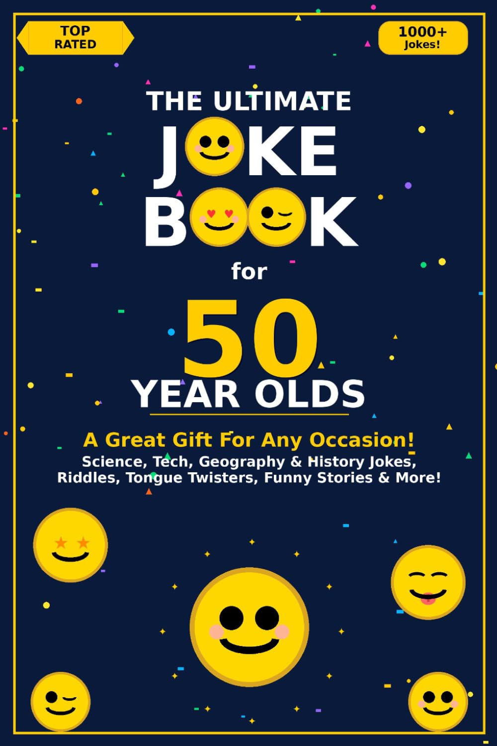 The Ultimate Joke Book for 50 Year Olds: A Great Gift For Any Occasion! (Joke Books by Age)