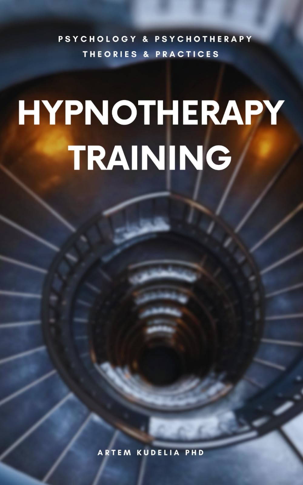 Hypnotherapy Training: A Guide for Practicing Hypnotherapists (Psychology and Psychotherapy: Theories and Practices)