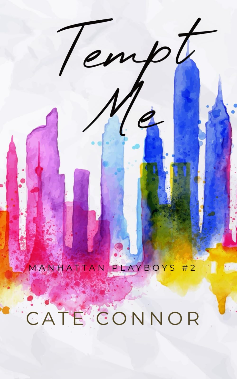 Tempt Me (Manhattan Playboys Book 2): A Billionaire, Brother's Best Friend, Grumpy Sunshine Romance