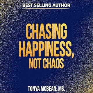 Chasing Happiness, Not Chaos cover art