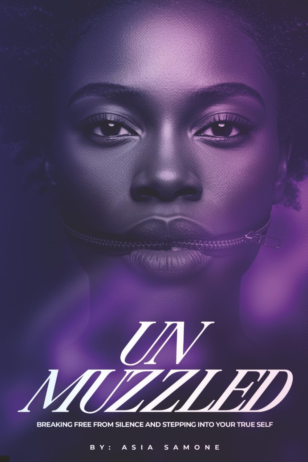 Unmuzzled: Breaking free from silence and stepping into your true self
