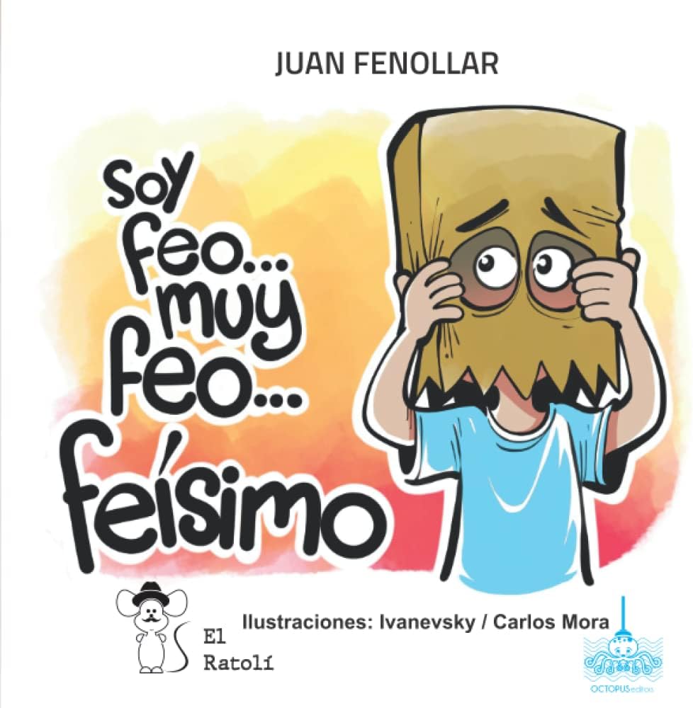 Soy feo, muy feo, feĆsimo Paperback ā Large Print, 6 Oct. 2022