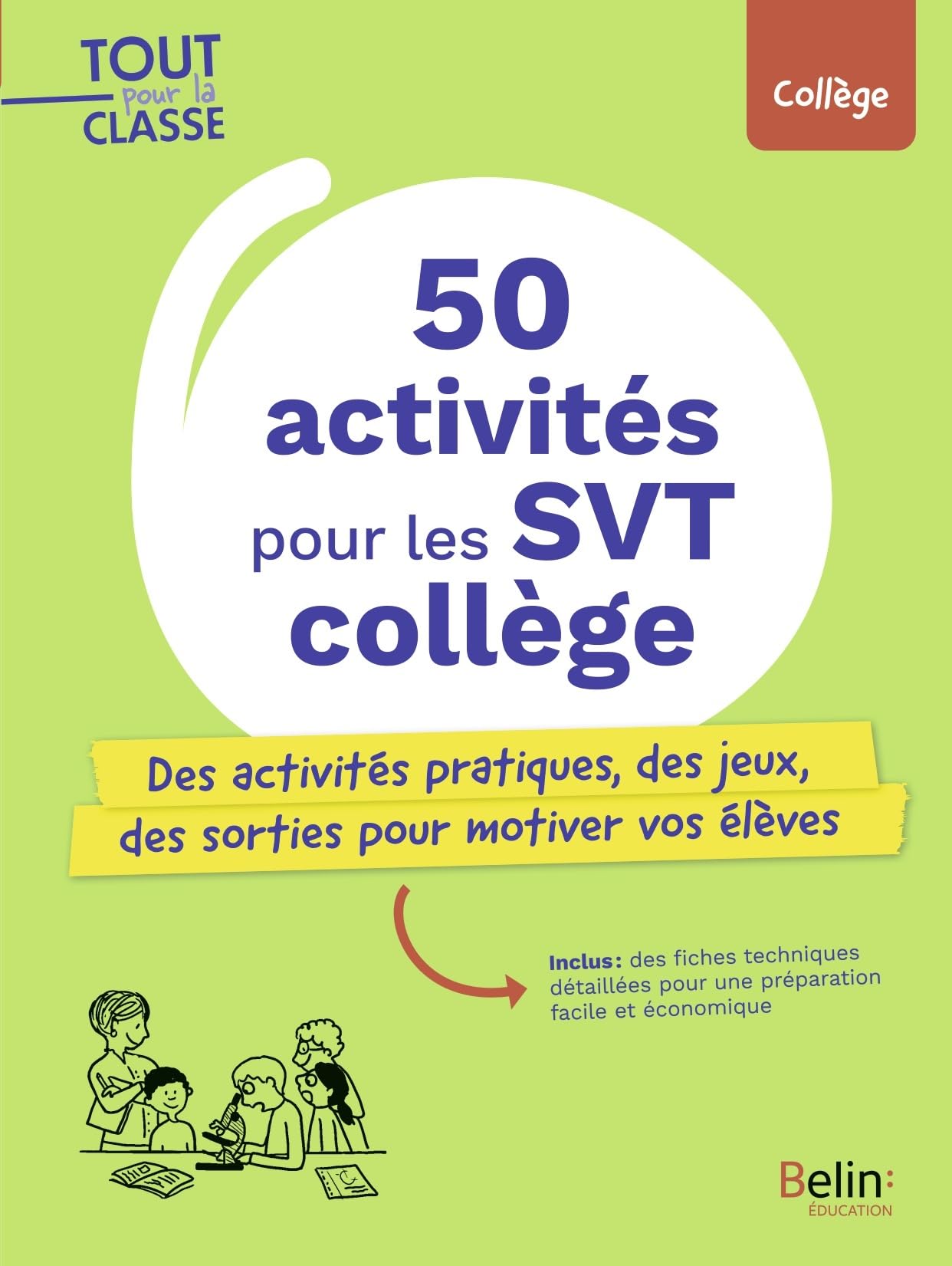 50 activités pour les SVT collège: Des activités pratiques, des jeux, des sorties pour motiver vos élèves