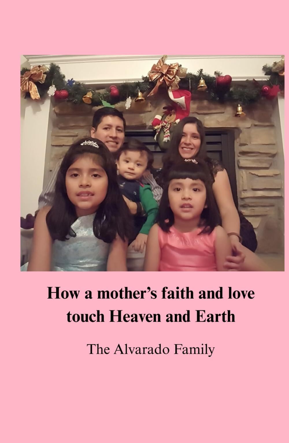 How a mother’s faith and love touch Heaven and Earth
