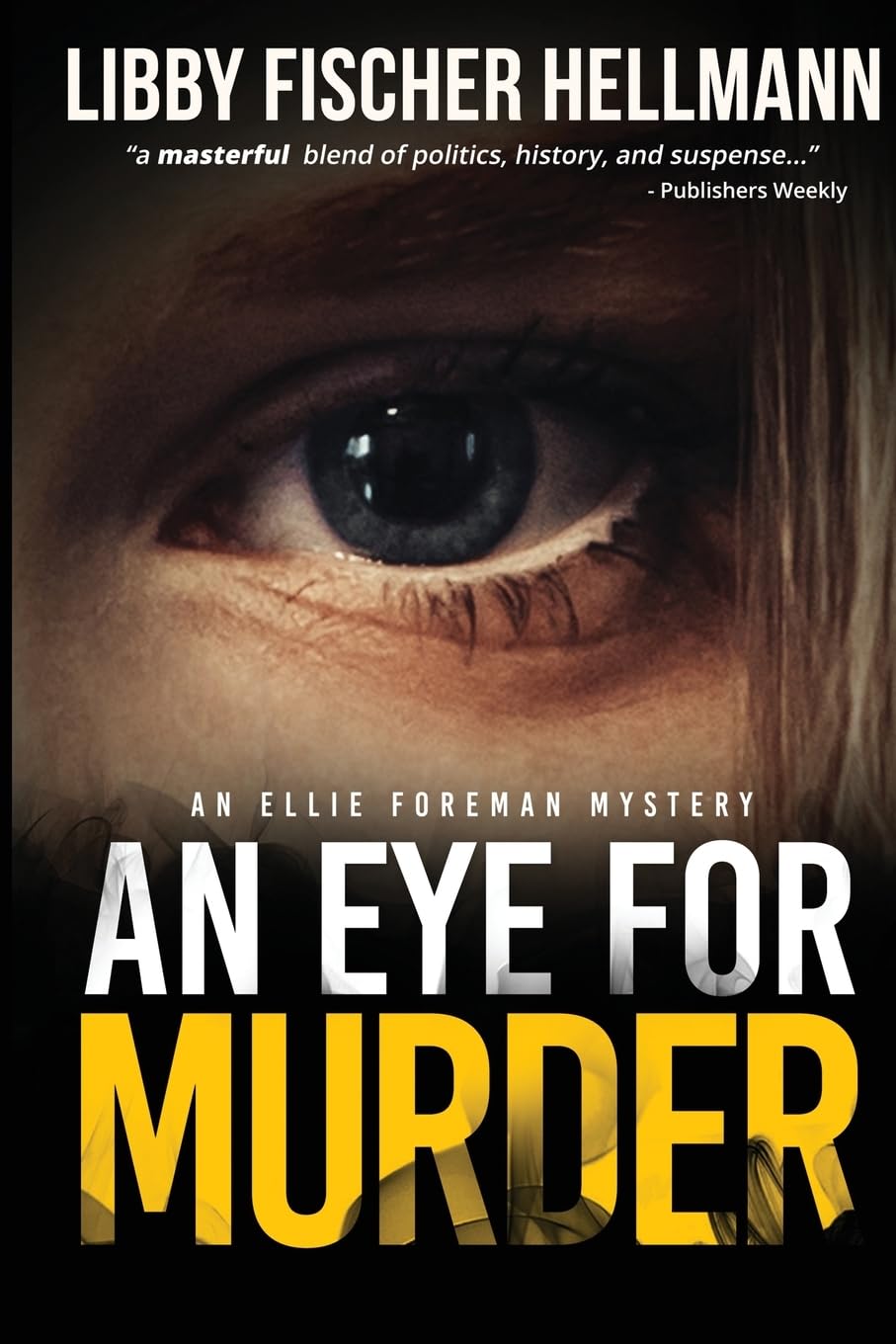 An Eye For Murder: The Ellie Foreman Mystery Series #1