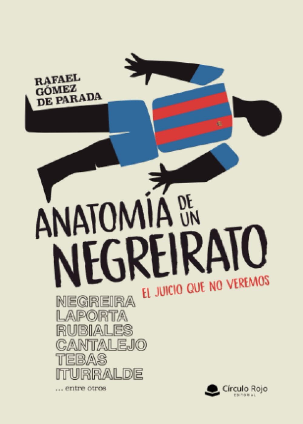 Anatomía de un Negreirato