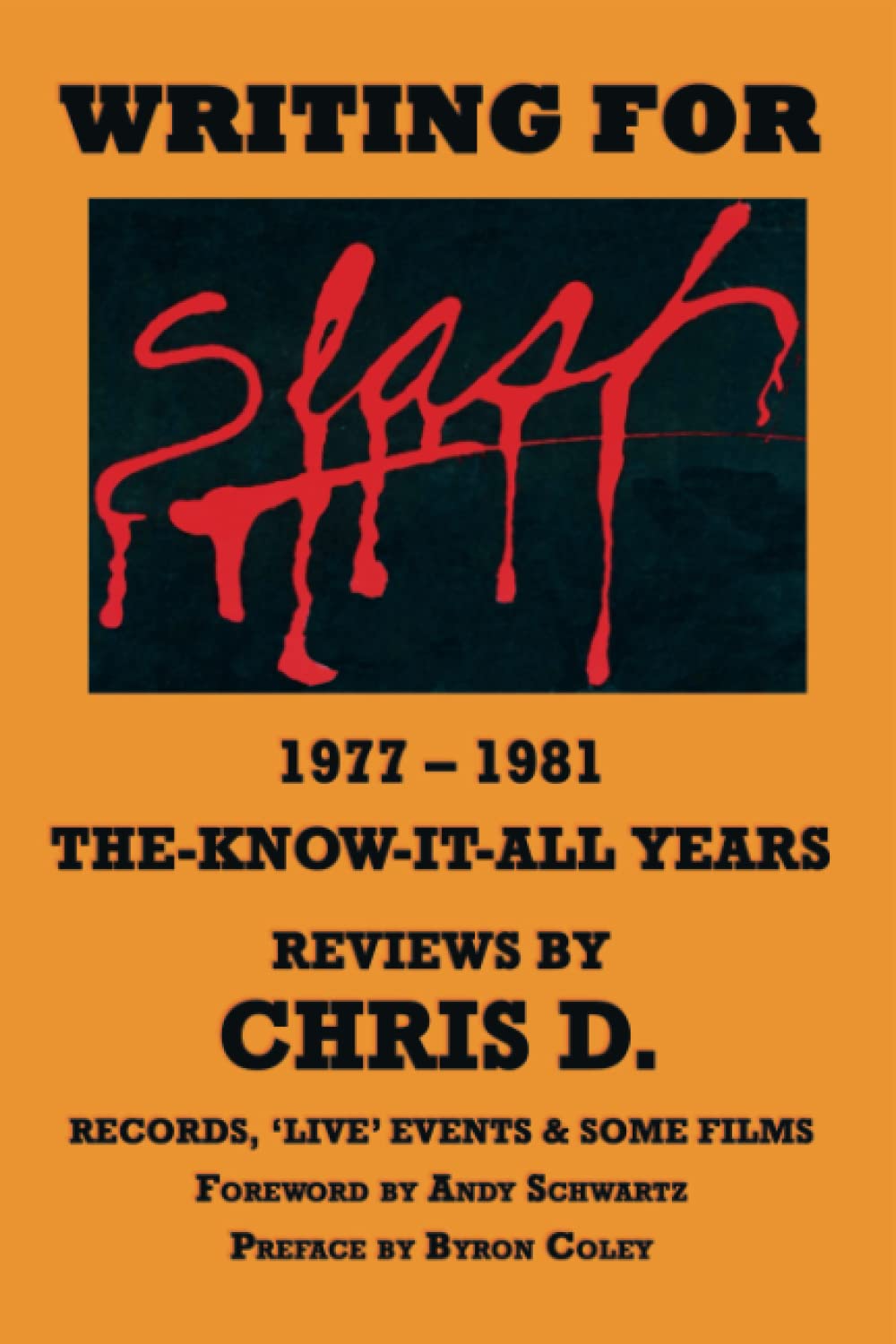 WRITING FOR SLASH 1977 – 1981 The Know It All Years – Reviews