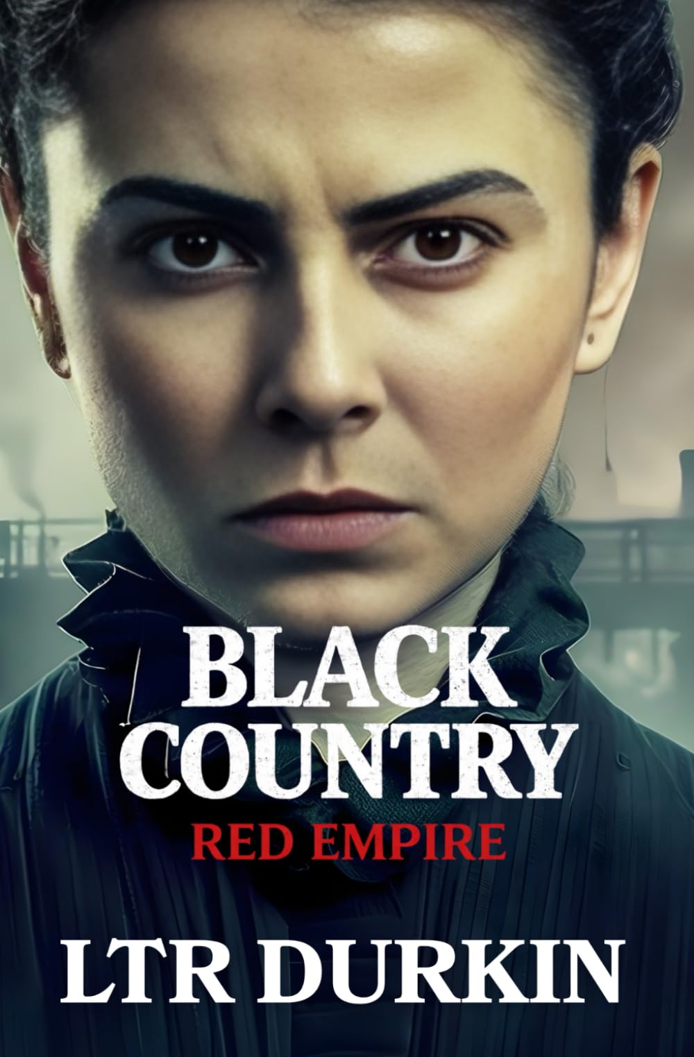Red Empire: A Gritty Industrial Crime Saga of Power, Betrayal, and Blood in Post-Waterloo Birmingham (Black Country)