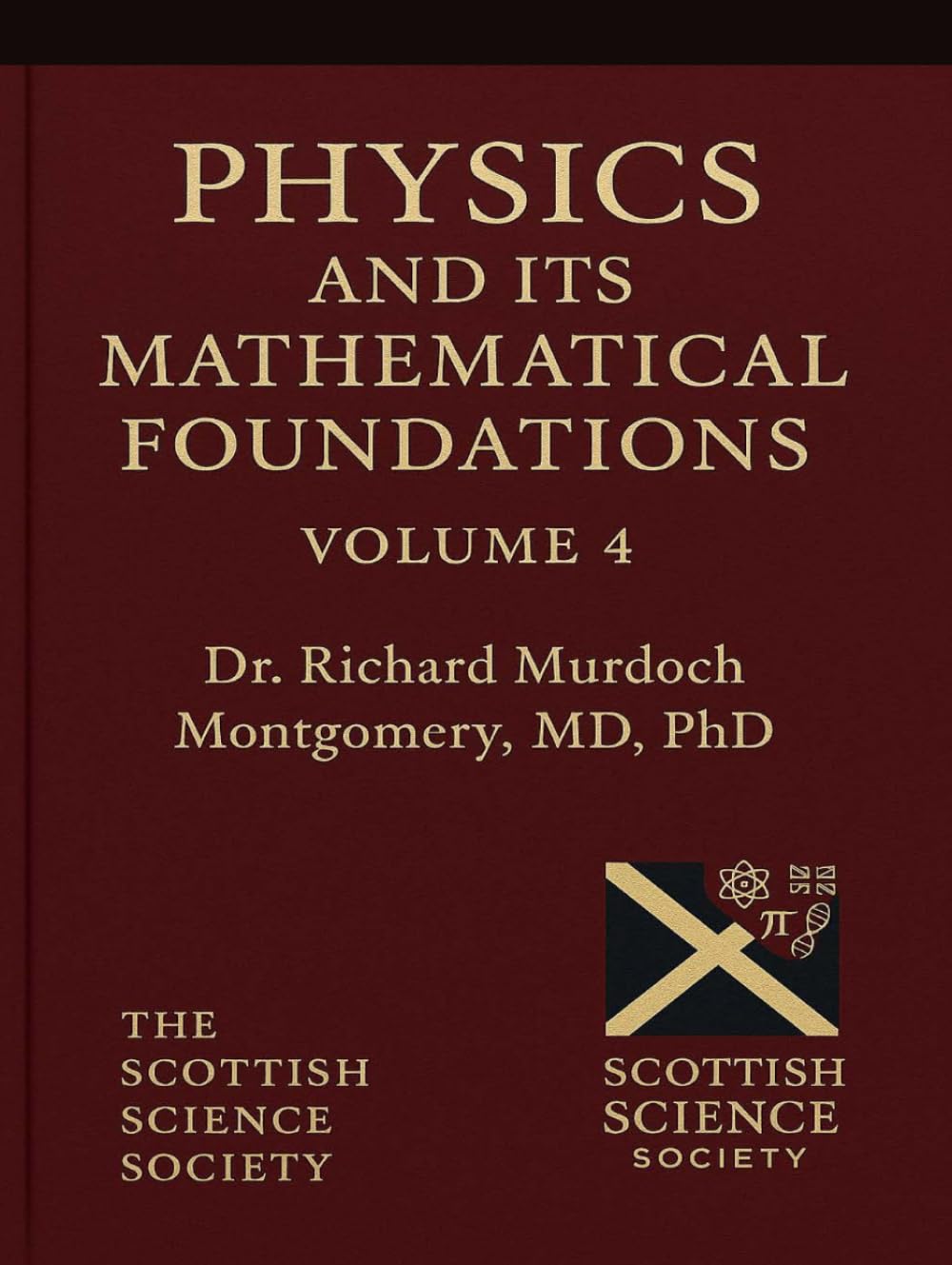 Physics and Its Mathematical Foundations: Volume 4